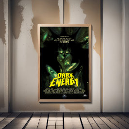 Sci-Fi Horror Movie Ad, Dark Energy Fotodruck