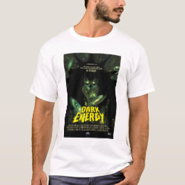Sci-Fi Horror Movie Ad, Dark Energy T-Shirt