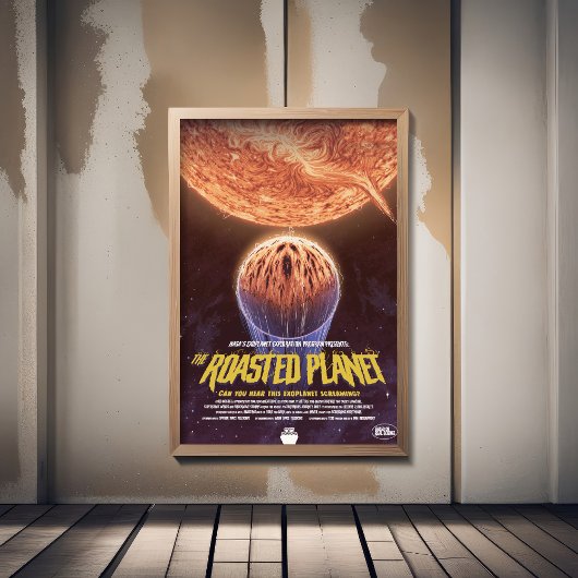 Sci-Fi Horror Movie Ad, The Roasted Planet Fotodruck