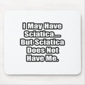 Sciatica-Zitat Mousepad (Vorne)