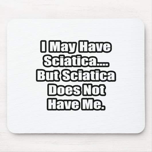 Sciatica-Zitat Mousepad (Vorne)
