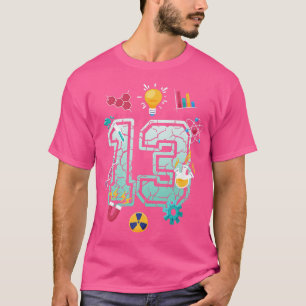 Science 13 Year Old Birthday School Party Scientif T-Shirt