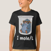 Science &amp; Technology Funny Chemistry 1 Mole L  T-Shirt (Vorderseite)