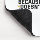 Science Beursache Avis Doesn't Matter Funny Gift Mousepad (Ecke)