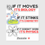 SCIENCE BIOLOGY CHEMISTRY PHYSICS AUFKLEBER<br><div class="desc">Chemie,  Geschenk,  Biologie,  Student,  Ideenreichtum,  Physiker,  Zitat,  Lehrer,  Geek,  Physik,  Nerd,  Sprichwort,  lustig</div>