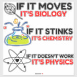 SCIENCE BIOLOGY CHEMISTRY PHYSICS AUFKLEBER<br><div class="desc">Gewitzt, cool, phantastisch, Tiere, Nerd, Geek, Vintag, Retro, Redewendungen, Geschenkidee, Paar, Liebe, Sport</div>