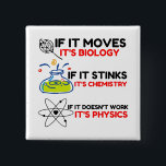 SCIENCE BIOLOGY CHEMISTRY PHYSICS BUTTON<br><div class="desc">Cool,  Comic,  Liebe,  Funny,  Coupes,  Vintager Sport,  Retro,  Niedlich,  Weihnachten,  Nerd,  Spaß,  Geek,  Hipster,  Wissenschaft</div>