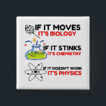 SCIENCE BIOLOGY CHEMISTRY PHYSICS BUTTON<br><div class="desc">Cool,  Comic,  Liebe,  Funny,  Coupes,  Vintager Sport,  Retro,  Niedlich,  Weihnachten,  Nerd,  Spaß,  Geek,  Hipster,  Wissenschaft</div>