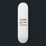 SCIENCE BIOLOGY CHEMISTRY PHYSICS SKATEBOARD<br><div class="desc">Cool,  Comic,  Liebe,  Funny,  Coupes,  Vintager Sport,  Retro,  Niedlich,  Weihnachten,  Geek, </div>