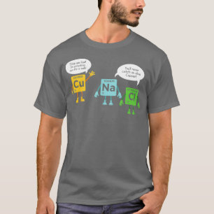 Science Chemistry Periodic Table Funny Scientist T-Shirt