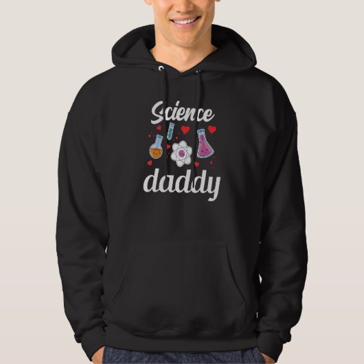 Science Daddy Job Scientist Sciences Teacher Dad F Hoodie (Vorderseite)