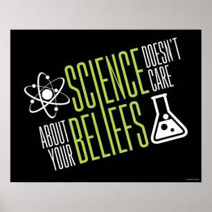 Science Doesn’t Care Poster