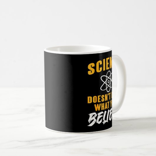 Science Doesn't Care What You Believe Atom Graphic Kaffeetasse (VorderseiteRechts)