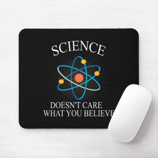 Science Doesn't Care What You Believe Funny Scienc Mousepad (Mit Mouse)