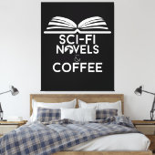 Science Fiction Romane und Kaffee Leinwanddruck (Insitu (Schlafzimmer))