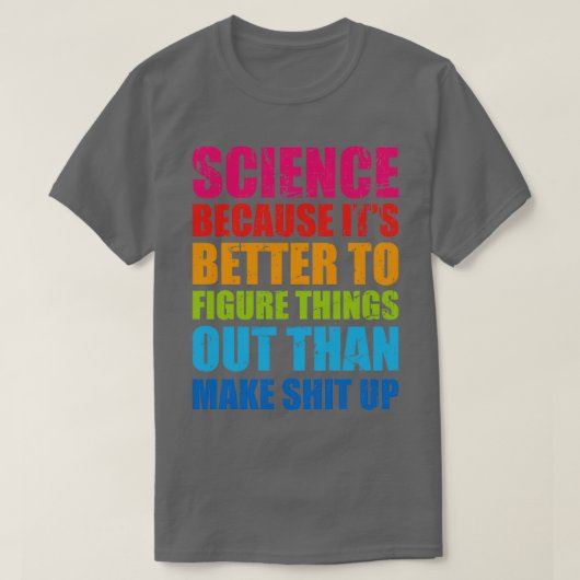 Science Funny Sarcastic Zitat Design T-Shirt (Design vorne)