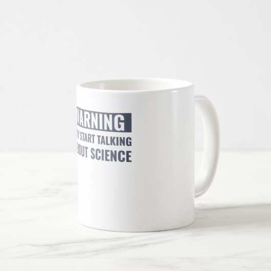 Science Funny Scientist Talkin Über Wissenschaft Kaffeetasse (VorderseiteRechts)