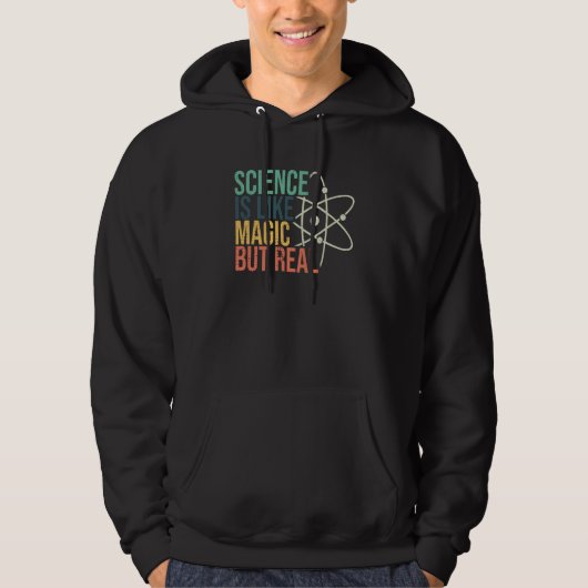 Science Is Like Magic But Real Science Nerd Scienc Hoodie (Vorderseite)