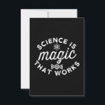 SCIENCE IS MAGIC THAT WORKS MITTEILUNGSKARTE<br><div class="desc">FUNNY</div>