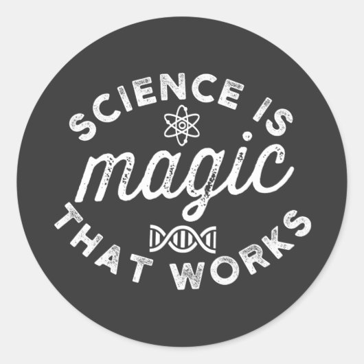 SCIENCE IS MAGIC THAT WORKS RUNDER AUFKLEBER (Vorderseite)