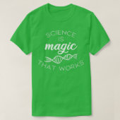 Science is magic that works T-Shirt (Design vorne)