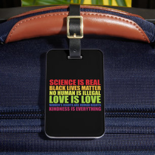Science ist real Black Lives Matter LGBT Stolz  Gepäckanhänger