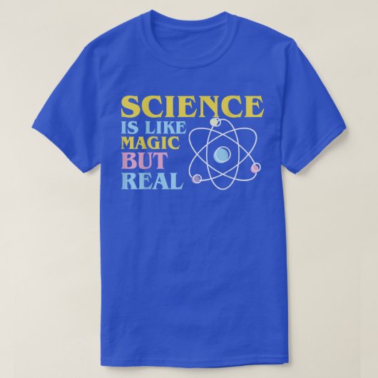 Science It's Like Magic But Real Funny Scientists T-Shirt (Design vorne)
