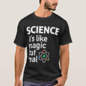 SCIENCE Its Like Magic friend T-Shirt (Vorderseite)