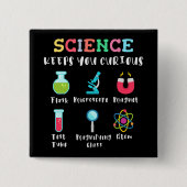 Science keeps you curious button (Vorderseite)