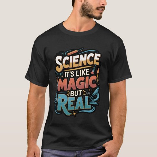 Science Like Magic But Real Funny Quote T-Shirt (Vorderseite)