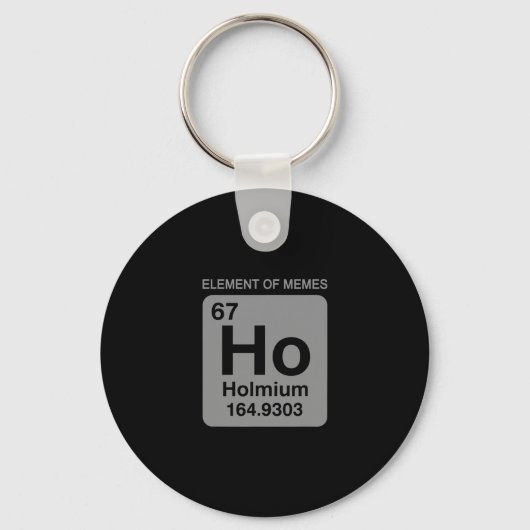 Science Periodic Table 67 Meme Element Of Memes 6  Schlüsselanhänger (Vorderseite)
