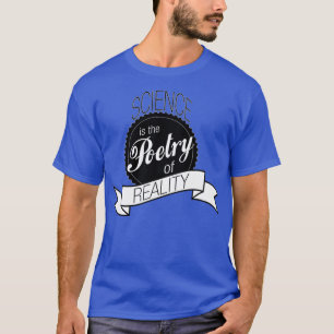Science Poetry of Reality Tasse T-Shirt