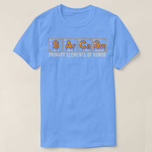 Science Sarcasm Primary Elements of Humor Hallowee T-Shirt (Design vorne)