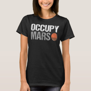 Science Space Occupy Mars Spaß Pun Scientist T-Shirt