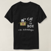 Science Spaß Schrodingers Cat T-Shirt (Design vorne)