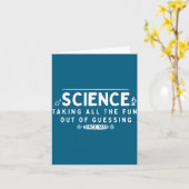 Science Taking The Fun Out Of Guessing Funny Quote Karte (Gelbe Blume)