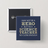 Science Teacher Hero Spaß Novelty Button (Vorne & Hinten)