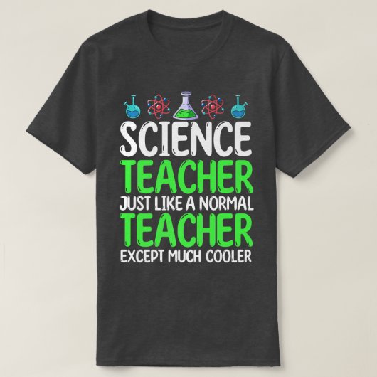 Science Teacher Just Like Normal Teacher Except Mu T-Shirt (Design vorne)