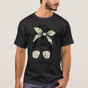 Science Teacher Messy Bun Life Haare Brille Back T T-Shirt