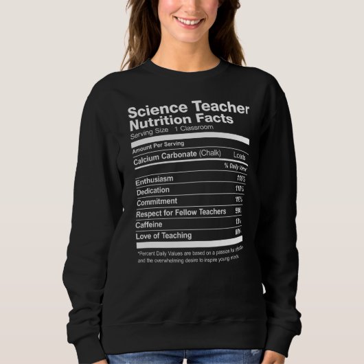 Science Teacher Nutrition Facts Funny Sweatshirt (Vorderseite)