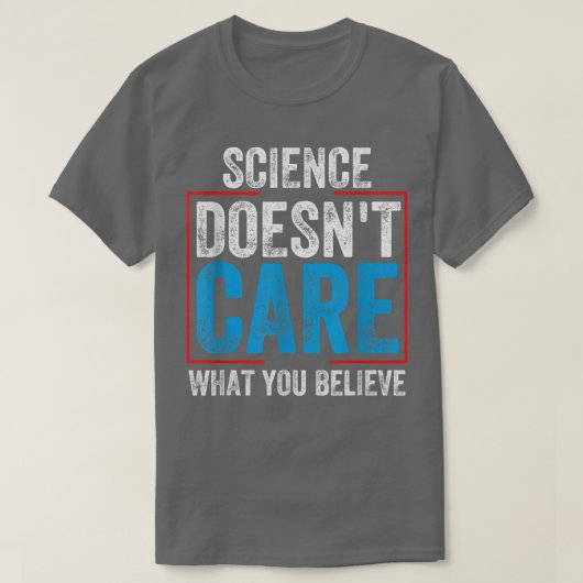Science Teacher Shirt Science ist dir egal, was du (Design vorne)