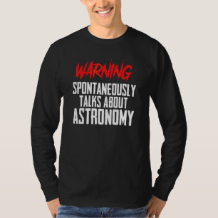 Science Teacher Space Sci Fi Warnung Astronomie Qu T-Shirt