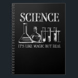 Science Teacher Student It's Like Magic But Real Notizblock<br><div class="desc">Perfect gift for any scientist in your life. Funny Science Shirt. It's Like Magic But Real.</div>