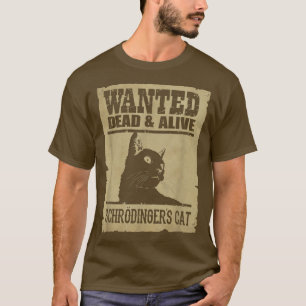 Science Wollte Dead and Alive Schrodinger Cat T-Shirt