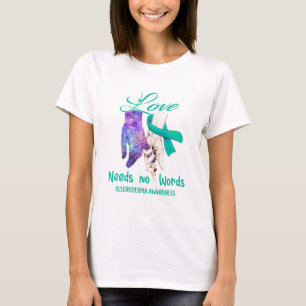 Scleroderma Awareness Liebe braucht keine Worte T-Shirt