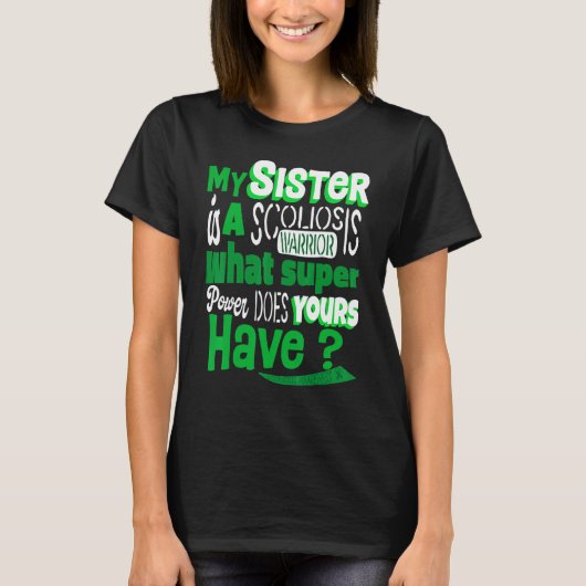 Scoliotic Warrior Survivor Sister Quote Scoliose T-Shirt (Vorderseite)