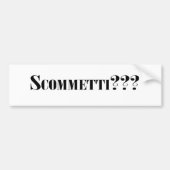 Scommetti?? Autoaufkleber (Vorne)