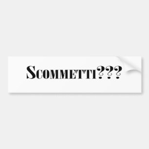 Scommetti?? Autoaufkleber