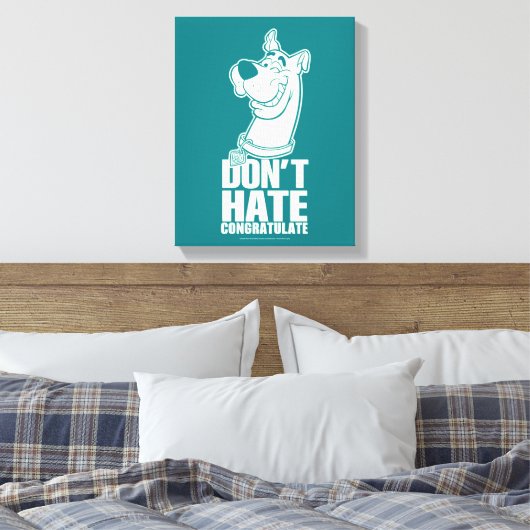 Scooby-Doo "Don't Hate, Congratuliere" Grafik Leinwanddruck (Insitu (Schlafzimmer))