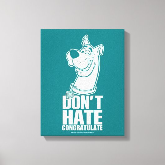 Scooby-Doo "Don't Hate, Congratuliere" Grafik Leinwanddruck (Vorderseite)